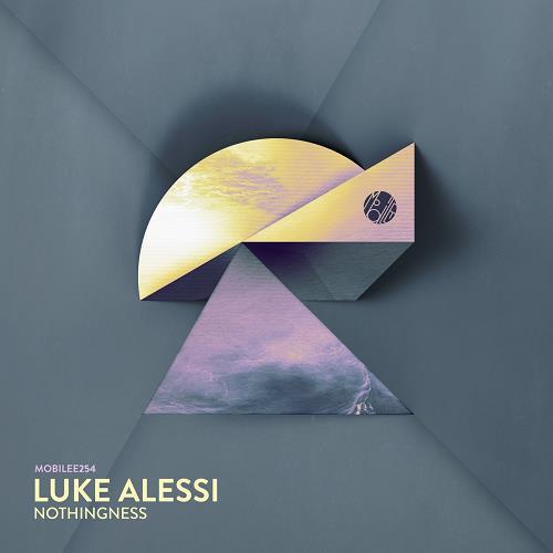 Luke Alessi - Nothingness [MOBILEE254BP]